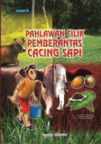 Image of Pahlawan Cilik Pemberantas Cacing Sapi