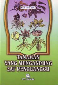 Image of Tanaman Yang Mengandung Zat Pengganggu